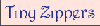 Tiny Zippers
